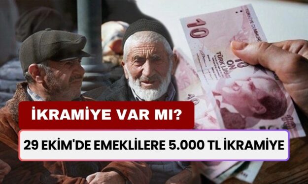 29 Ekim'de 16 Milyon Emekliye 5.000 TL İkramiye Ödemesi Var Mı?