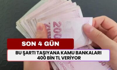 Bu Şartı Taşıyana Kamu Bankaları 400 Bin TL Veriyor! Acele Edin Son 4 Gün Kaldı