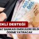 Ziraat Bankası Emeklilere 88.000 TL Ödeme Vereceğini Açıkladı! İşte Ödeme Tarihleri