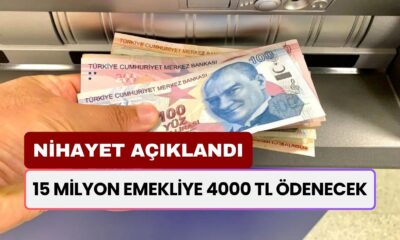 SONUNDA ÖDEME GELDİ! 15 Milyon Emekliye 4000 TL Ödenecek