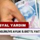 Dar Gelirliye Aylık Maaş! Tek Şartla 6.667 TL Yatacak!