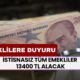 Emeklilere Duyuru Geldi! İstisnasız Tüm Emekliler 13.400 TL Alacak