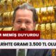 Gram Altını Olan Yaşadı! İslam Memiş Dedi! Gramı 3.500 TL Oluyor