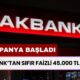 Akbank Sıfır Faizle 45.000 TL'ye Kadar Kredi Verecek! Nakit İhtiyacı Olan Mutlaka Baksın