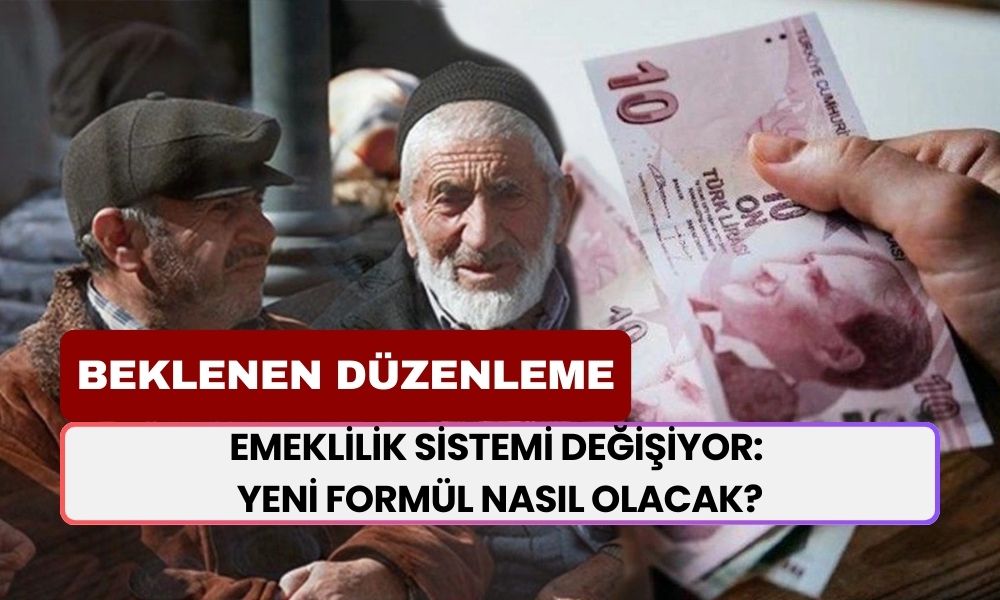 Milyonların Beklediği Düzenleme! Emeklilik Sistemi Güncelleniyor: Yeni Formül Nasıl Olacak?