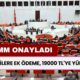 TBMM ONAYLADI... Emeklilere Ek Ödeme, 19000 TL'ye Yükseldi! Resmi Açıklama Geldi