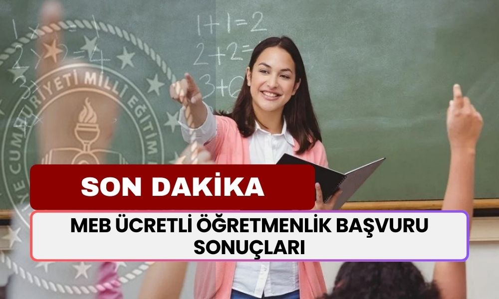 MEB Ücretli Öğretmenlik Sonuçları 2024! Ücretli Öğretmenlik Başvuru Sonuçları Ne Zaman Açıklanacak?