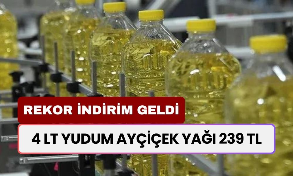 Ayçiçek Yağında Rekor İndirim! 4 LT Yudum Ayçiçek Yağı 239 TL'ye Satışta