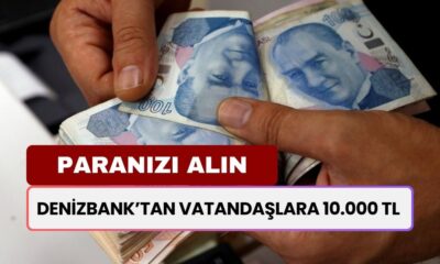 Denizbank, Bir İlki Başardı! Tüm Vatandaşlara 10.000 TL Nakit Vermeye Başladı