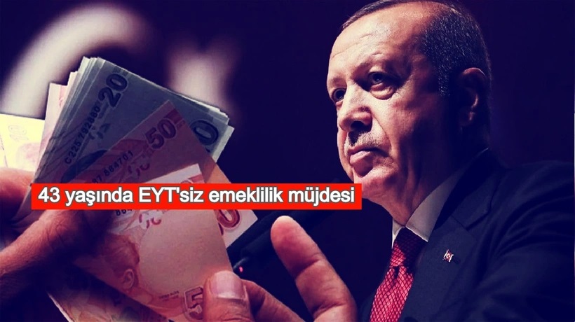 43 yaşında EYT'siz emeklilik müjdesi