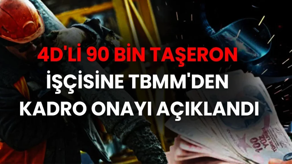 90 bin 4D'li taşerona kadro müjdesi geldi! Torba yasa ile yasalaşacak: Taşeron, TYP, 3600 ek gösterge...