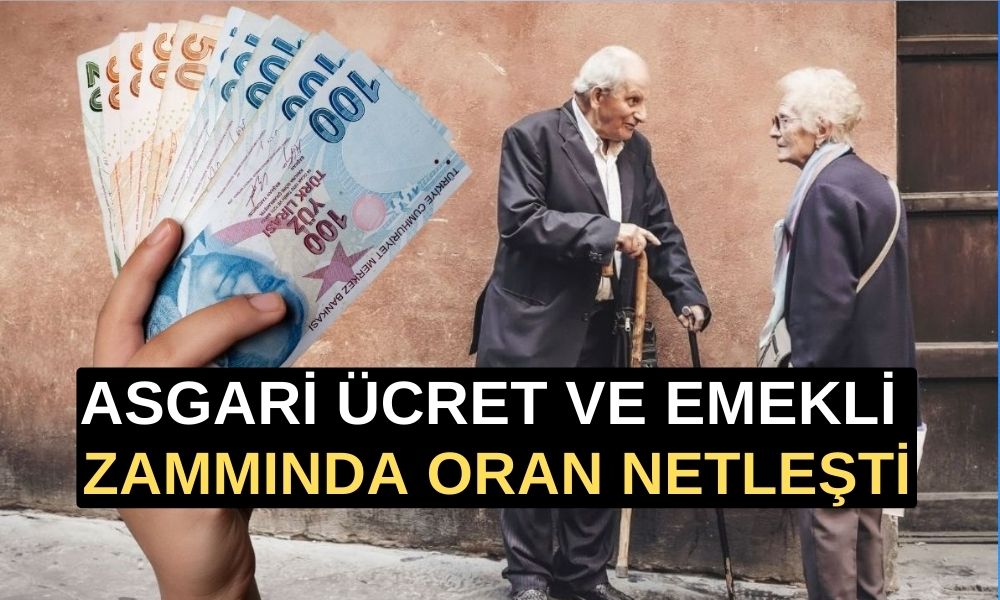 ASGARİ ÜCRET VE EMEKLİ ZAMMINDA ORAN NETLEŞTİ