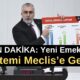 SON DAKİKA: Yeni Emeklilik Sistemi Meclis’e Geldi!