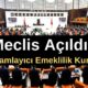 Meclis Açıldı: Tamamlayıcı Emeklilik Kurulda