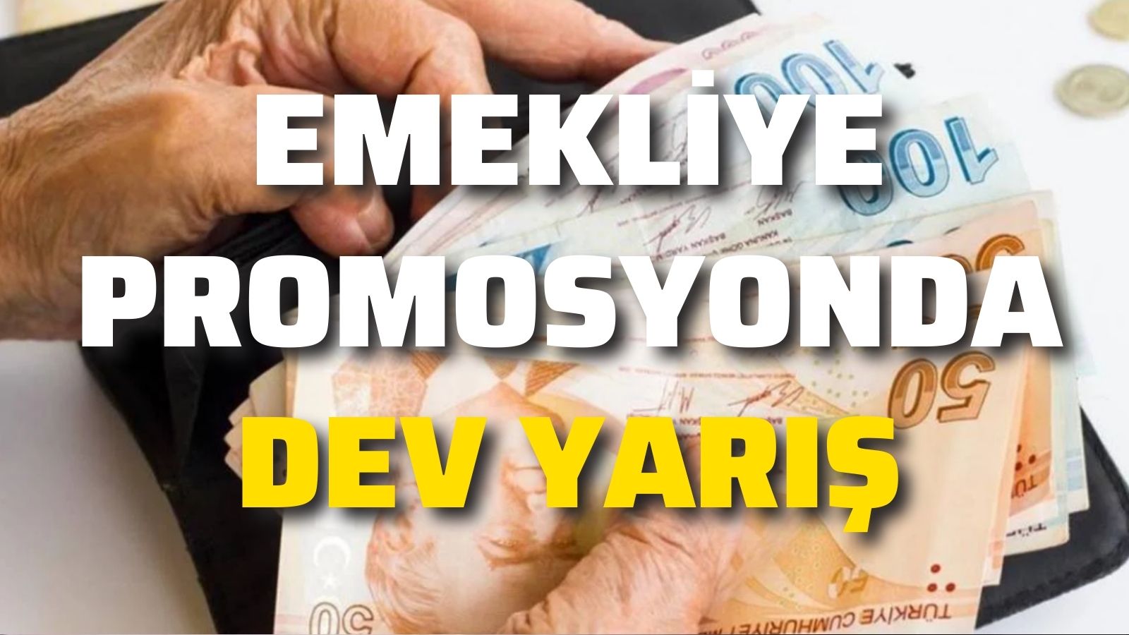 Kasım ayında emeklilere promosyon yarışı