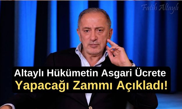 Fatih Altaylı Hükümetin Asgari Ücrete Yapacağı Zammı Açıkladı!