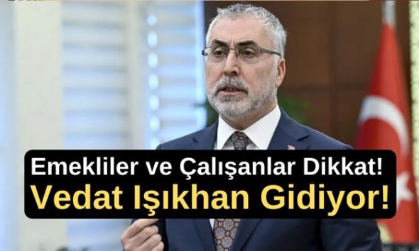 Emekliler ve Çalışanlar Dikkat! Vedat Işıkhan Gidiyor! İşte İstifa Edecek AK Partili Bakanlar