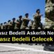 Kışlasız Bedelli Askerlik Nedir, Nasıl Yapılır? Kışlasız Bedelli Gelecek Mi?