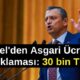 Özel'den Asgari Ücret Açıklaması: 30 bin TL...