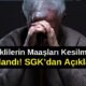 Emeklilerin Maaşları Kesilmeye Başlandı! SGK’dan Açıklama