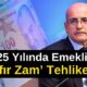 Emekliye ‘Sıfır Zam’ Tehlikesi! 2025 Emekli Maaş Zammı için Kötü Haber! SSK ve Bağ-Kur emeklisi için 15 bin TL