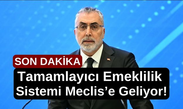 EMEKLİ MAAŞI SON DAKİKA: Tamamlayıcı Emeklilik Sistemi Meclis’e Geliyor!