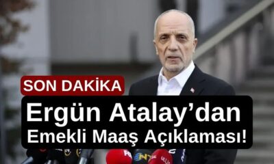 TÜRK-İŞ Genel Başkanı Ergün Atalay’dan Emekli Maaş Açıklaması! Emekli Maaş Farkları