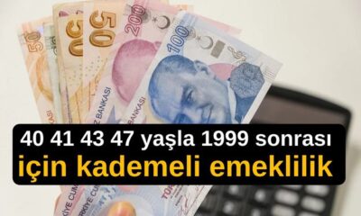 40 41 43 47 yaşla 1999 sonrası için kademeli emeklilik 2. EYT o tarihte geliyor