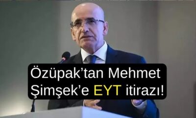 Özüpak’tan Mehmet Şimşek’e EYT itirazı!