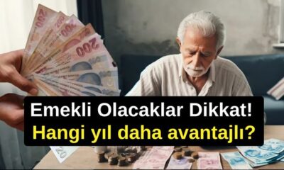 Emekli Olacaklar Dikkat! Hangi yıl daha avantajlı?