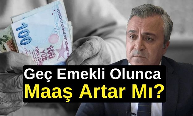 Geç emekli olunca maaş artar mı? Merak edilen soruya Özgür Erdursun yanıt verdi