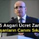 2025 bütçesindeki asgari ücret çalışanların canını sıkacak