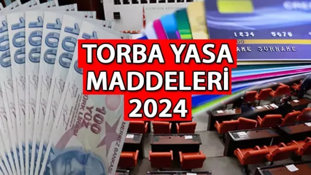 TORBA YASA İÇERİĞİ VE MADDELERİ SON DAKİKA 2024 | Torba yasa çıktı mı, Meclis'ten geçti mi, ne zaman yürürlüğe girecek? Yeni torba yasada neler var, maddeleri neler? Yasa teklifi ile ilgili son açıklamalar...