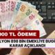 14 Milyon 898 Bin EMEKLİYE Bugünkü Karar Açıklandı! TC Kimlik Numarasıyla 45.000 TL Ödeme