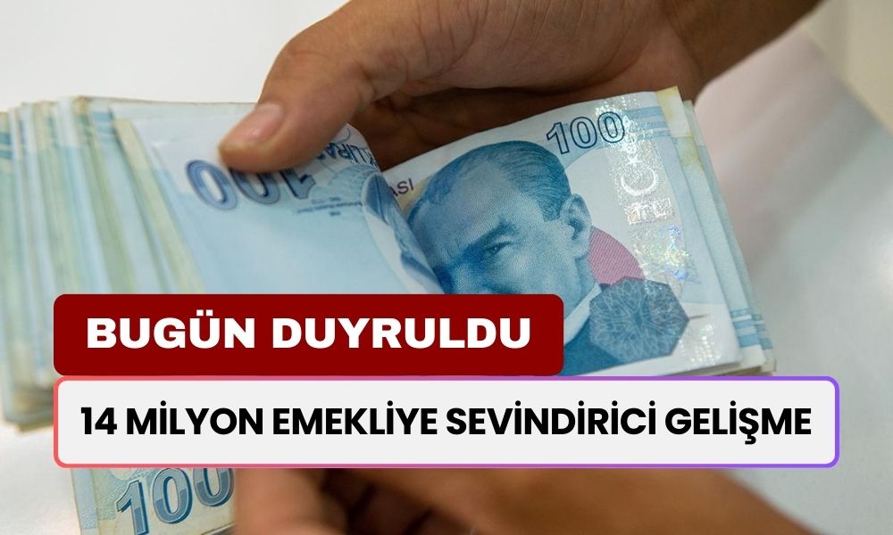 14 Milyon EMEKLİYE Sevindirici Gelişme! 10 Bin TL Ödeme Bugün Duyruldu