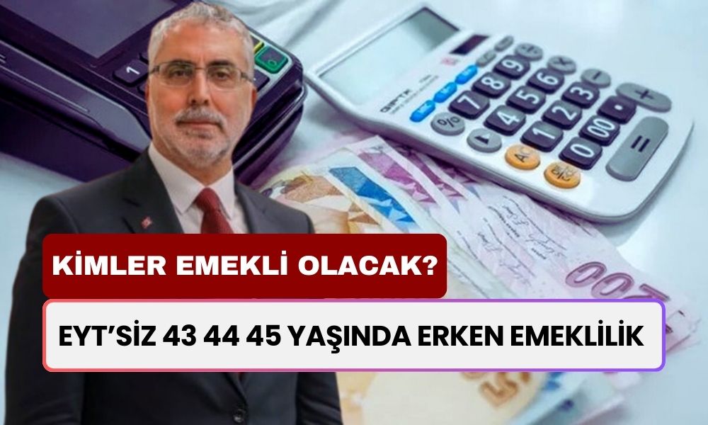 SGK Girişi 1999-2008 Arası Olanlara EYT’siz 43 44 45 Yaşında Erken Emeklilik Müjdelendi