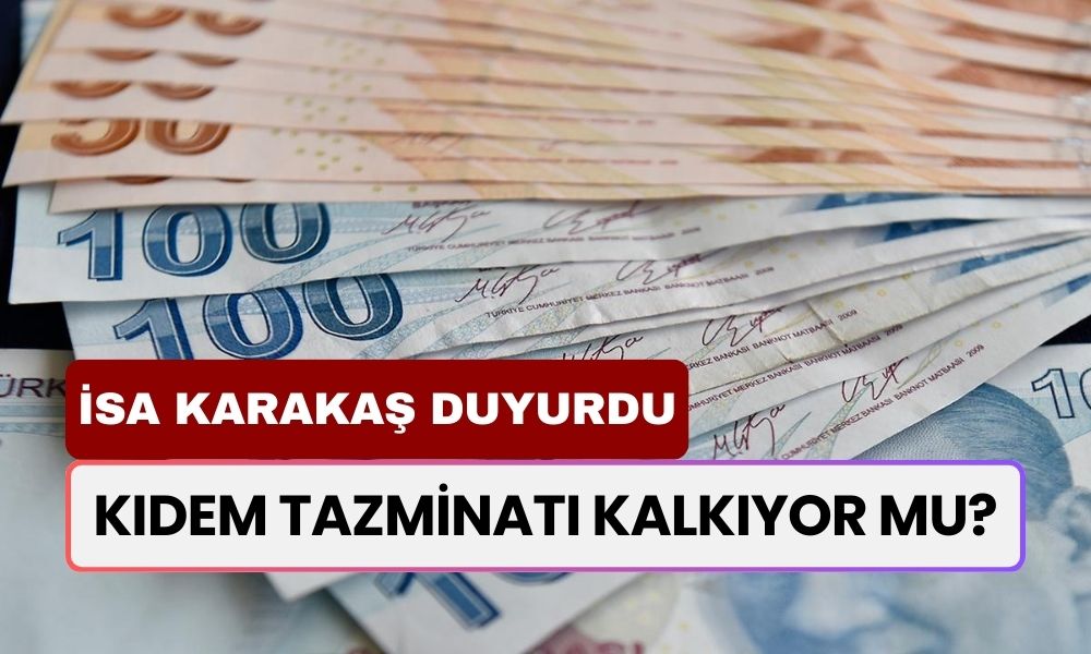 SGK Baş Uzmanı İsa Karakaş Çok Net Konuştu: Kıdem Tazminatı Kalkıyor mu?