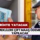 Emeklilere Çift Maaş Ödemesi Yapılacak! O Tarihte Yatacak