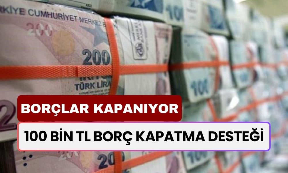 100 Bin TL Borç Kapatma Desteği! Meclis'in Açıldı, Onay Geliyor