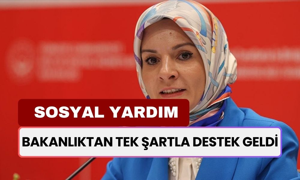 Bakanlıktan SOSYAL YARDIM! Tek Şartla 7 Bin 600 TL Hesaplara Yatacak