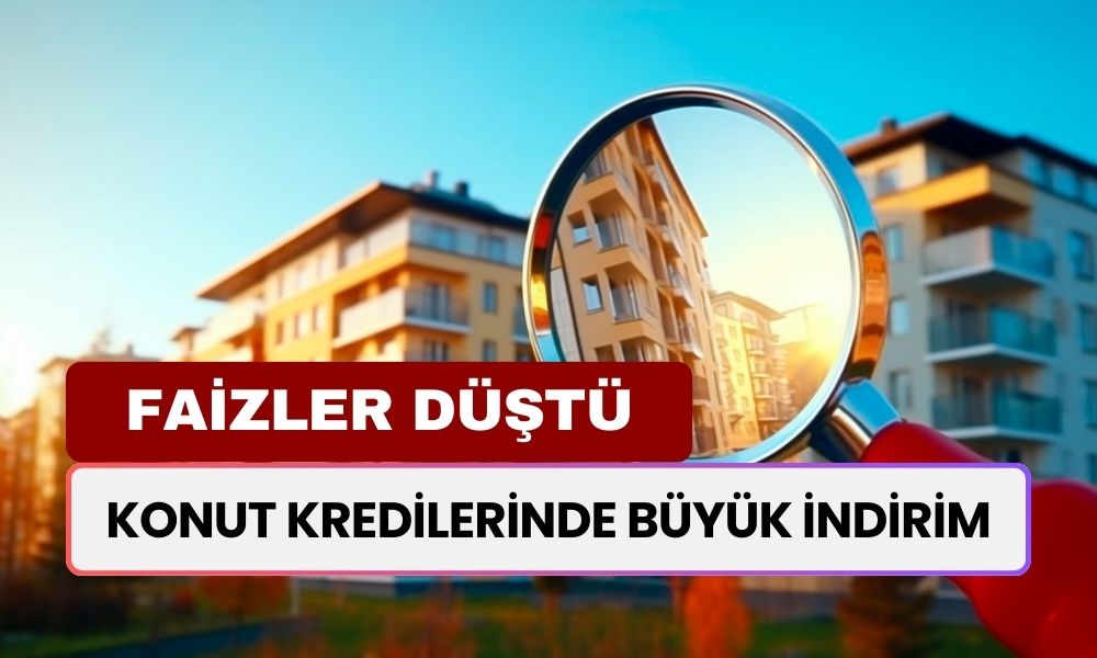 Ev Almak İsteyenlere Müjde! 500 Bin TL'lik Düşük Faizli Kredi: Aylık Ödenecek Taksitler