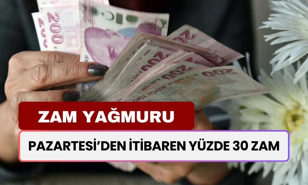 Zam Yağmuru Başlıyor! Pazartesi'den İtibaren Yüzde 30 Zam