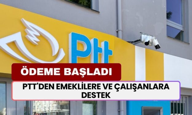 PTT'den Emeklilere ve Çalışanlara 10.000 TL Anında Hesaplarda! 2 Ekim'de Başladı