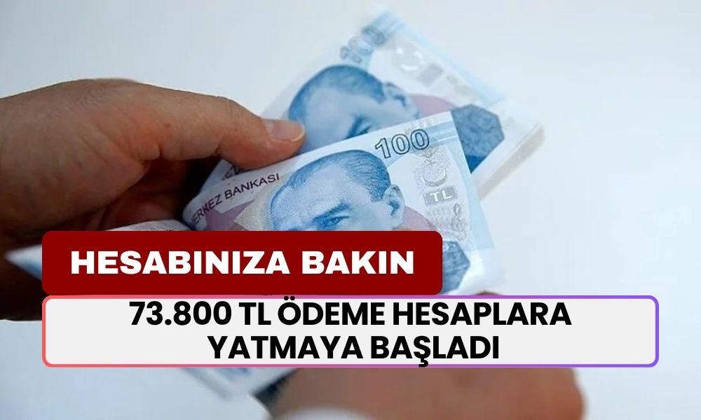 HESABINIZA BAKIN! 73.800 TL Ödeme Yatan Şanslı Kişilerden Biride Siz Olabilirsiniz