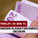 Ödemesini Alamayan EMEKLİLER Okusun! Yeni Teklif 24.000 TL Olarak Açıklandı! Hemen Alın