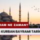 2025 Kurban Bayramı Tarihleri: Kurban Bayramı Ne Zaman, Ayın Kaçında Başlıyor?