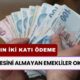 Ödemesini Almayan Emekliler Okusun! Maaşın 2 Katı Kadar Ödeme Veriliyor! İşte Teklifler