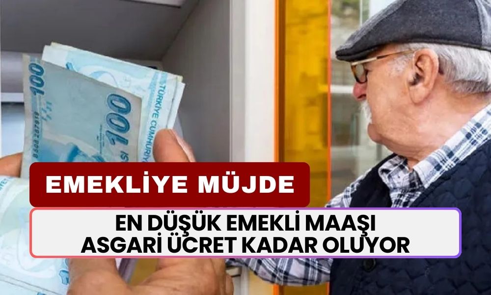 EMEKLİYE MÜJDE! En Düşük Emekli Maaşı Asgari Ücret Seviyesine Yükseliyor