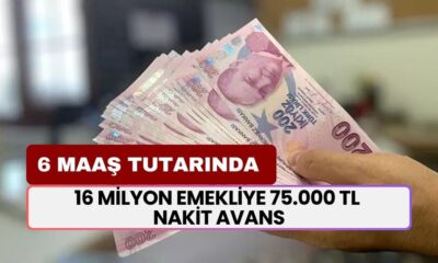 Tüm Emeklilere 6 Maaş Nakit Avans Veriliyor! 75.000 TL Alabileceksiniz