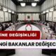 SON DAKİKA... Hangi Bakanlar Değişecek? Kabine Değişikliği Açıklandı